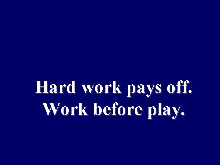 Movement of material into and Hard work pays off. out of the cell is