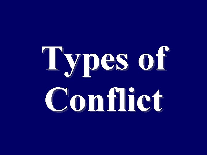 Types of Conflict 