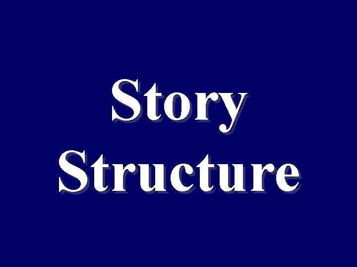 Story Structure 