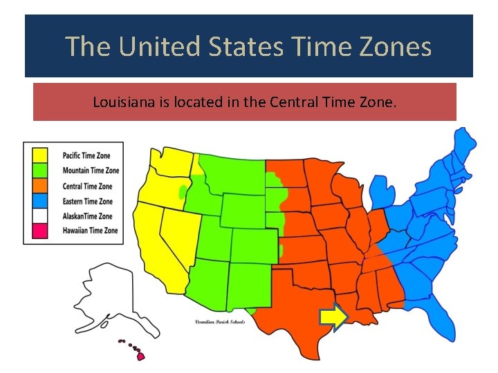 The United States Time Zones Louisiana is located in the Central Time Zone. 