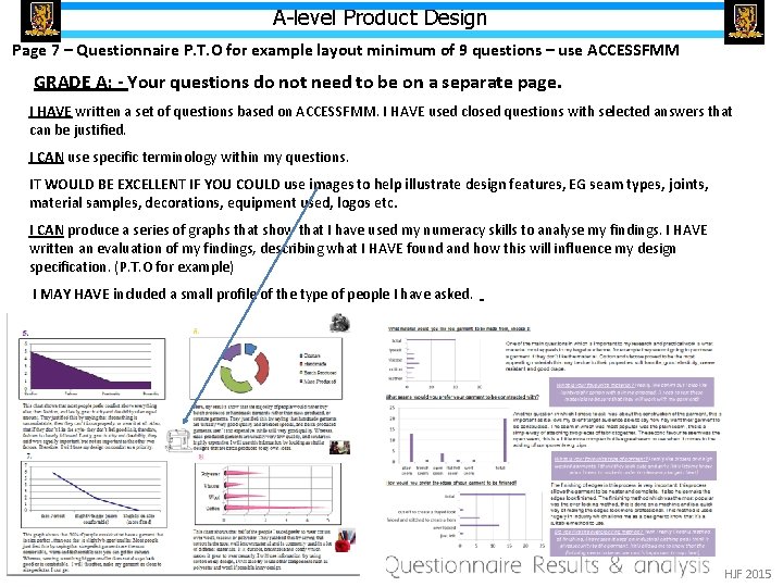 A-level Product Design Page 7 – Questionnaire P. T. O for example layout minimum