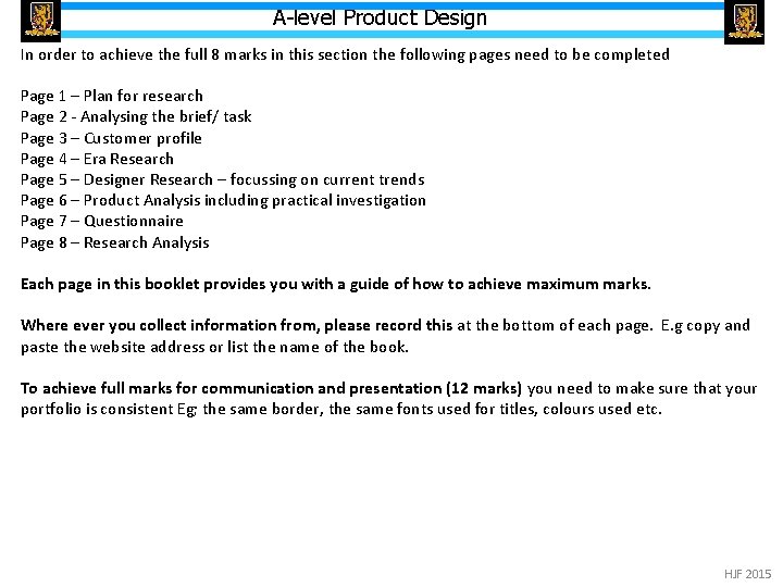 A-level Product Design In order to achieve the full 8 marks in this section