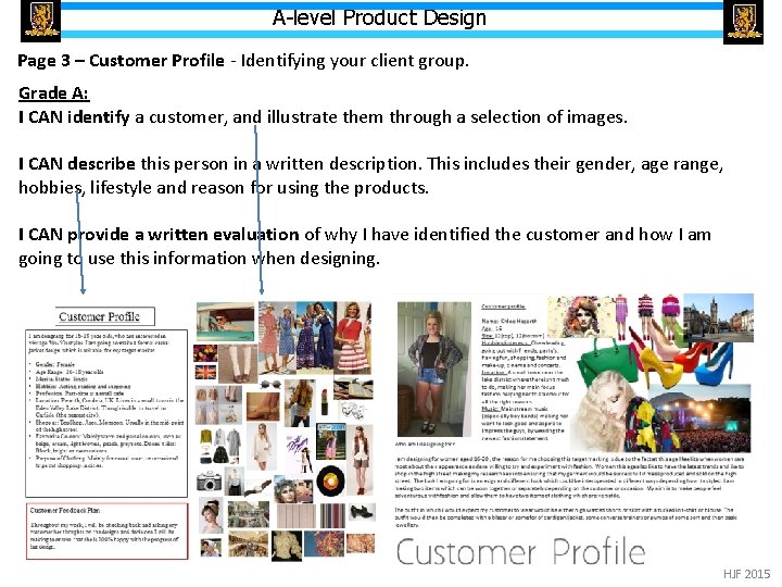 A-level Product Design Page 3 – Customer Profile - Identifying your client group. Grade