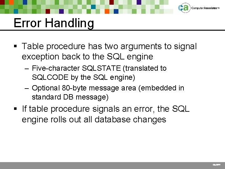 Error Handling § Table procedure has two arguments to signal exception back to the