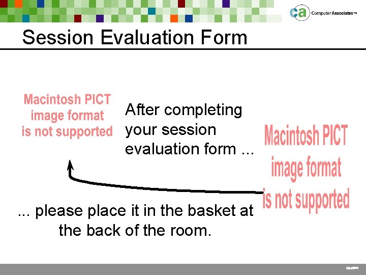 Session Evaluation Form After completing your session evaluation form. . . please place it