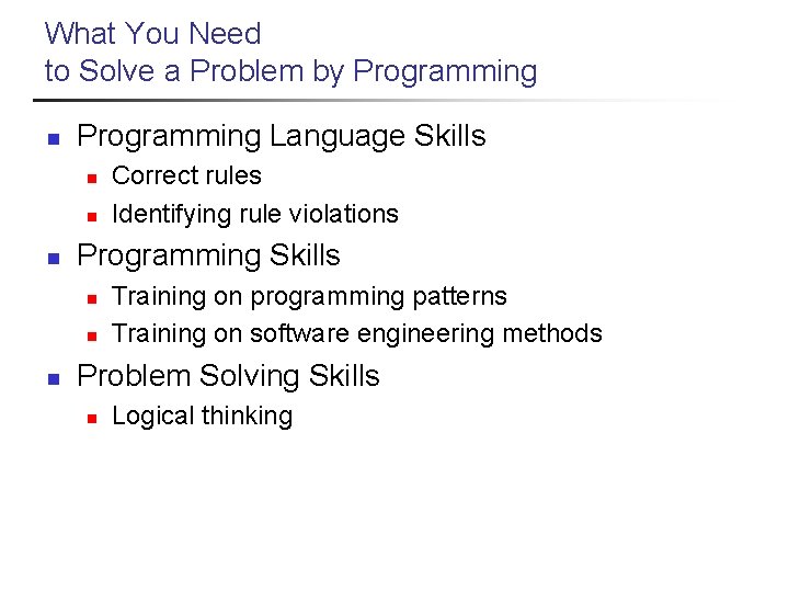 What You Need to Solve a Problem by Programming n Programming Language Skills n