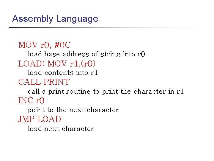 Assembly Language MOV r 0, #0 C load base address of string into r