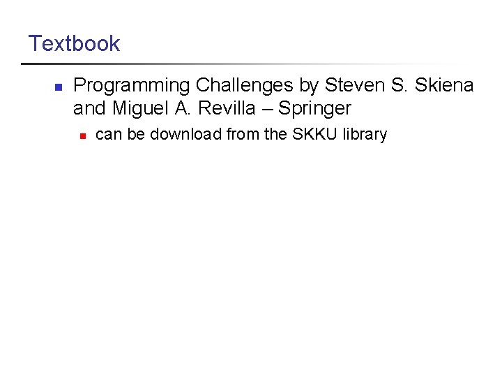 Textbook n Programming Challenges by Steven S. Skiena and Miguel A. Revilla – Springer