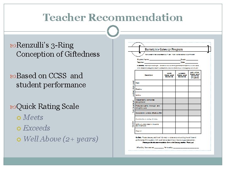 Teacher Recommendation Renzulli’s 3 -Ring Conception of Giftedness Based on CCSS and student performance