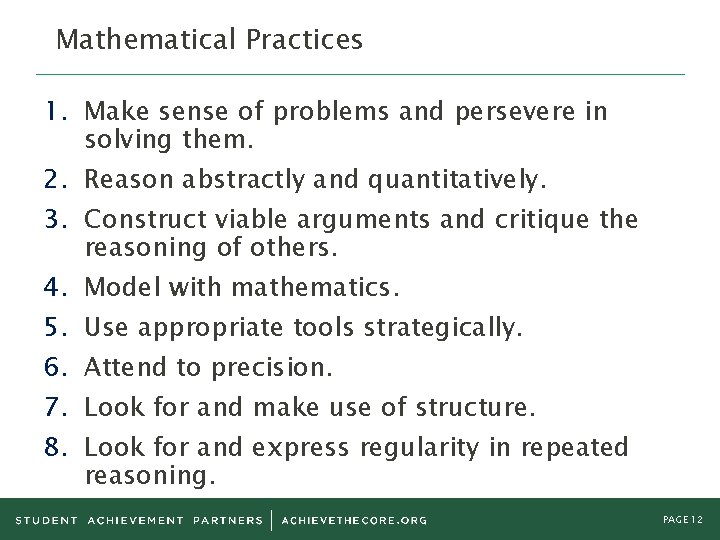 Mathematical Practices 1. Make sense of problems and persevere in solving them. 2. Reason