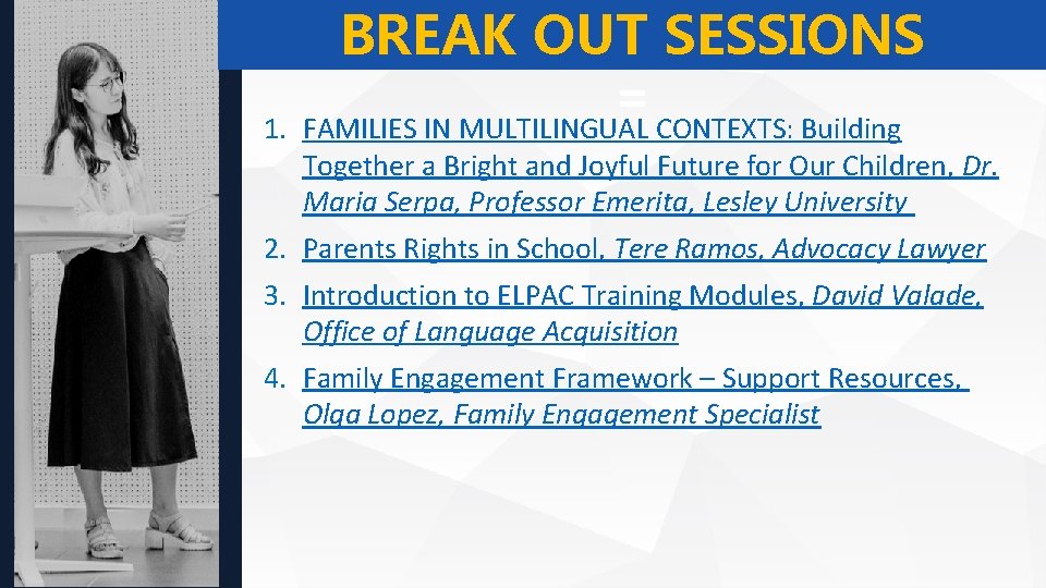 BREAK OUT SESSIONS = 1. FAMILIES IN MULTILINGUAL CONTEXTS: Building Together a Bright and