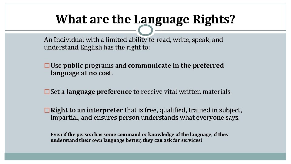 What are the Language Rights? An Individual with a limited ability to read, write,
