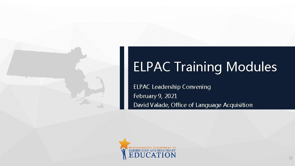 ELPAC Training Modules ELPAC Leadership Convening February 9, 2021 David Valade, Office of Language