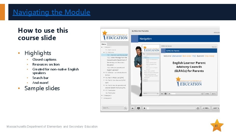 Navigating the Module How to use this course slide • Highlights • • •