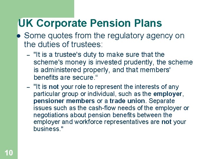 UK Corporate Pension Plans l Some quotes from the regulatory agency on the duties