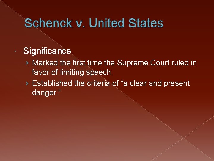 Schenck v. United States Significance › Marked the first time the Supreme Court ruled