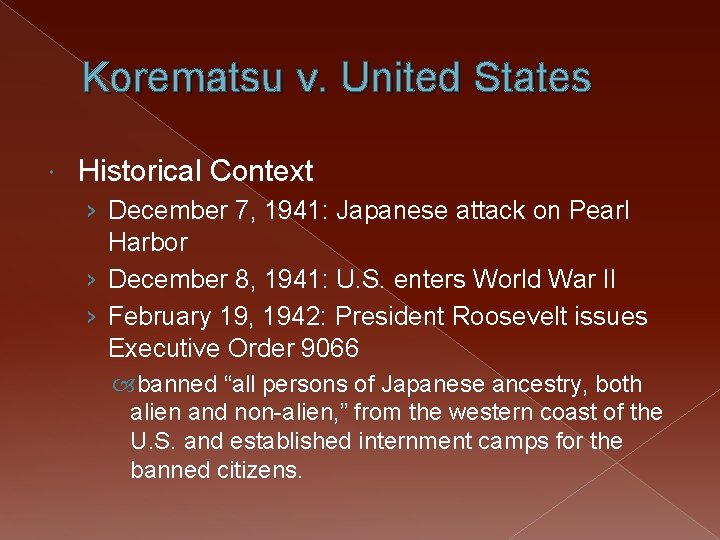 Korematsu v. United States Historical Context › December 7, 1941: Japanese attack on Pearl