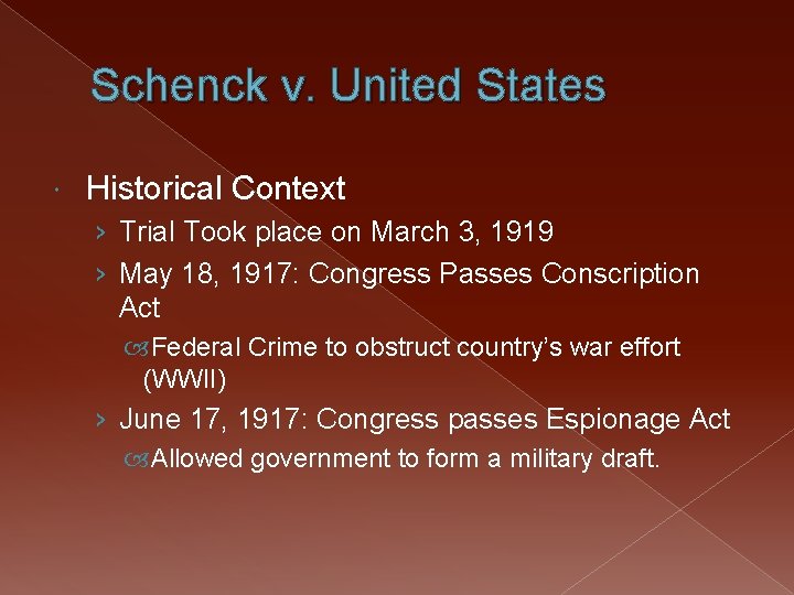 Schenck v. United States Historical Context › Trial Took place on March 3, 1919