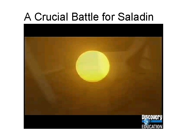 A Crucial Battle for Saladin 