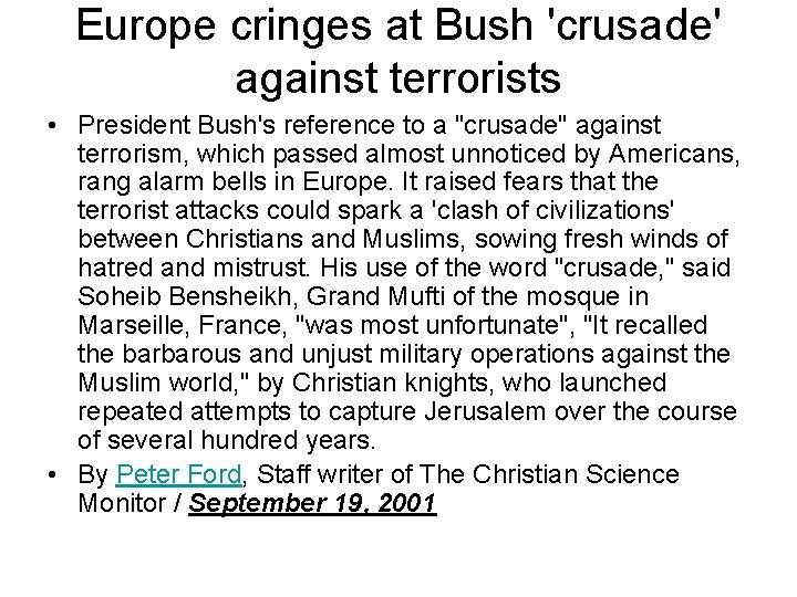 Europe cringes at Bush 'crusade' against terrorists • President Bush's reference to a "crusade"