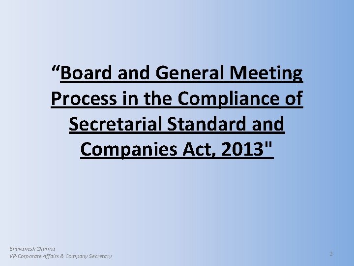 “Board and General Meeting Process in the Compliance of Secretarial Standard and Companies Act,