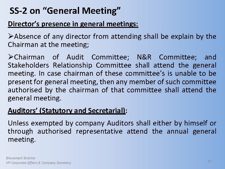 SS-2 on “General Meeting” Director’s presence in general meetings: ØAbsence of any director from