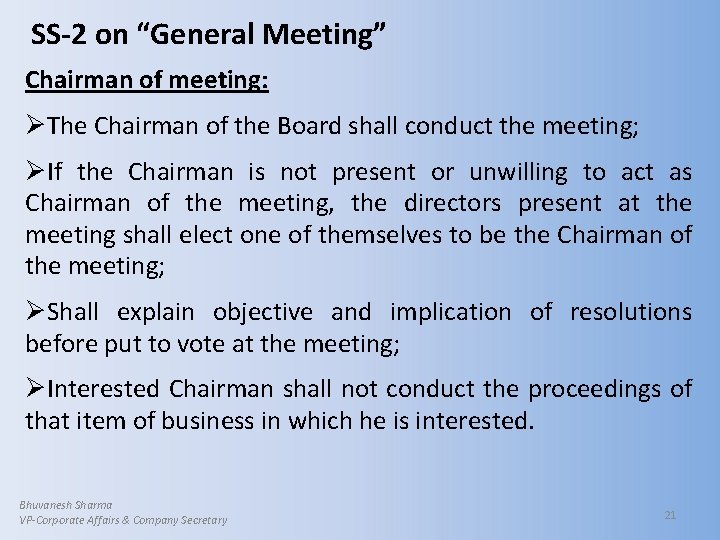 SS-2 on “General Meeting” Chairman of meeting: ØThe Chairman of the Board shall conduct
