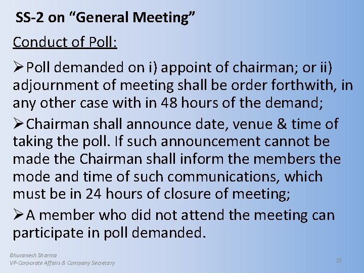 SS-2 on “General Meeting” Conduct of Poll: ØPoll demanded on i) appoint of chairman;
