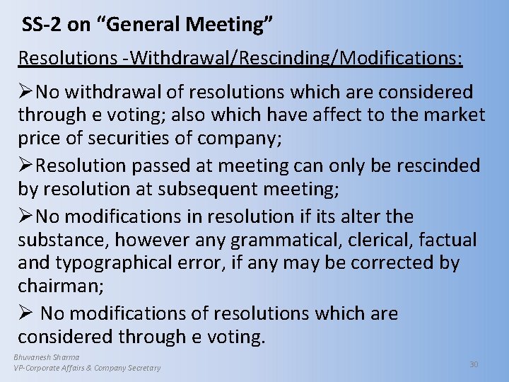 SS-2 on “General Meeting” Resolutions -Withdrawal/Rescinding/Modifications: ØNo withdrawal of resolutions which are considered through