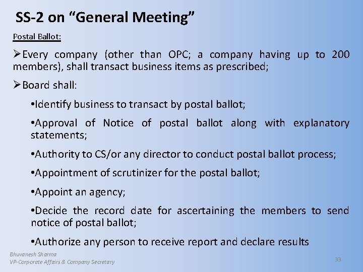 SS-2 on “General Meeting” Postal Ballot: ØEvery company (other than OPC; a company having