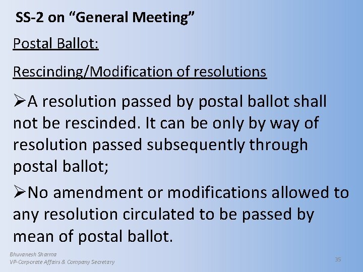 SS-2 on “General Meeting” Postal Ballot: Rescinding/Modification of resolutions ØA resolution passed by postal