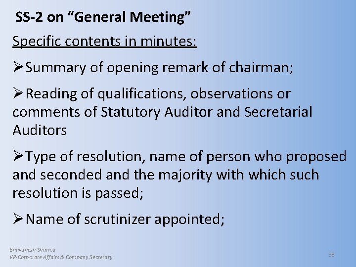 SS-2 on “General Meeting” Specific contents in minutes: ØSummary of opening remark of chairman;