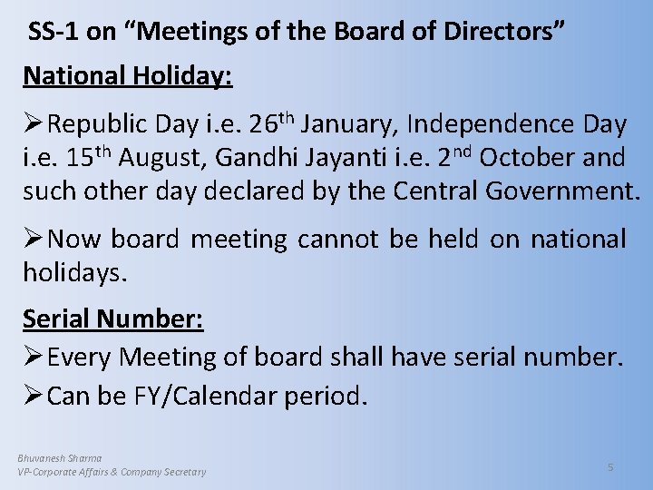 SS-1 on “Meetings of the Board of Directors” National Holiday: ØRepublic Day i. e.