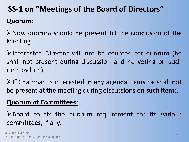 SS-1 on “Meetings of the Board of Directors” Quorum: ØNow quorum should be present