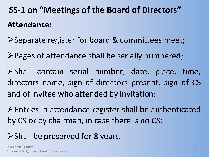 SS-1 on “Meetings of the Board of Directors” Attendance: ØSeparate register for board &