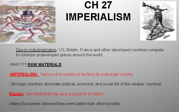 CH 27 IMPERIALISM Due to Industrialization- US, Britain, France and other developed countries compete