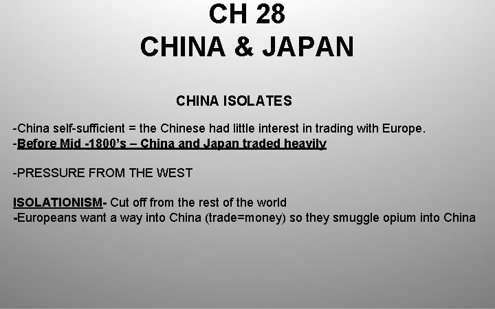 CH 28 CHINA & JAPAN CHINA ISOLATES -China self-sufficient = the Chinese had little