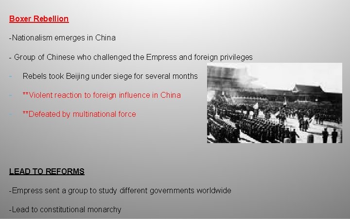 Boxer Rebellion -Nationalism emerges in China - Group of Chinese who challenged the Empress