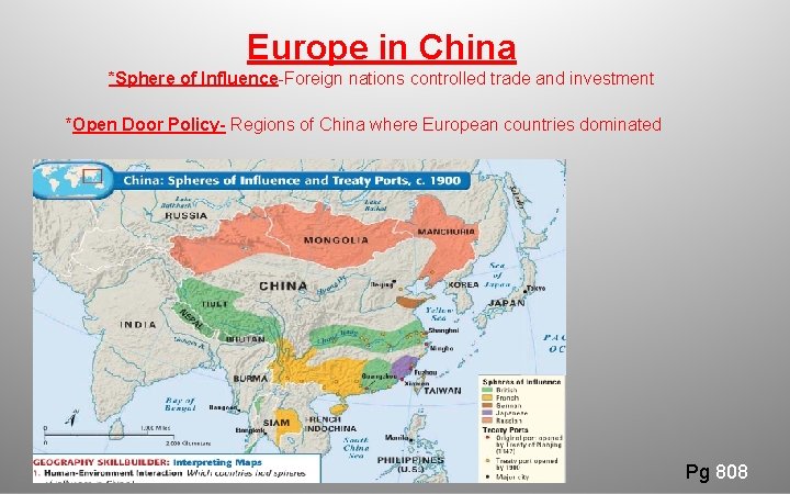 Europe in China *Sphere of Influence-Foreign nations controlled trade and investment *Open Door Policy-