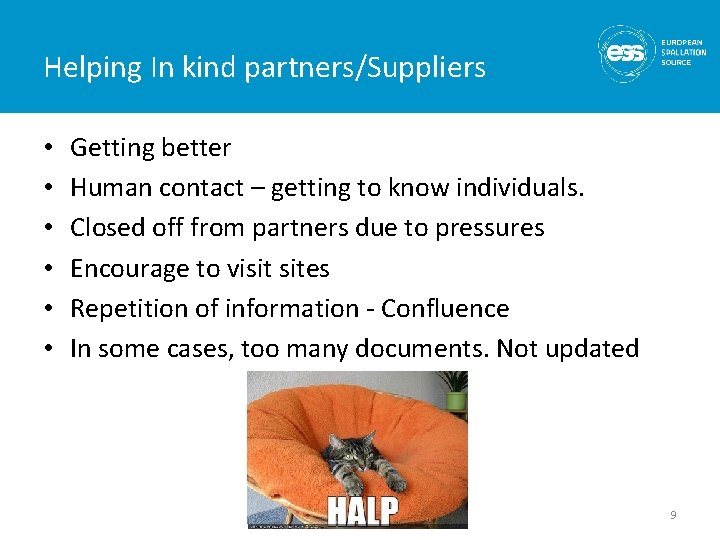 Helping In kind partners/Suppliers • • • Getting better Human contact – getting to