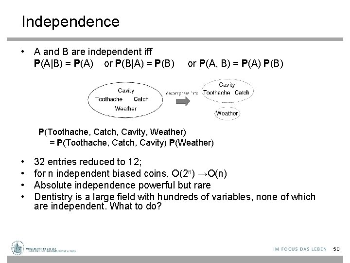 Independence • A and B are independent iff P(A|B) = P(A) or P(B|A) =
