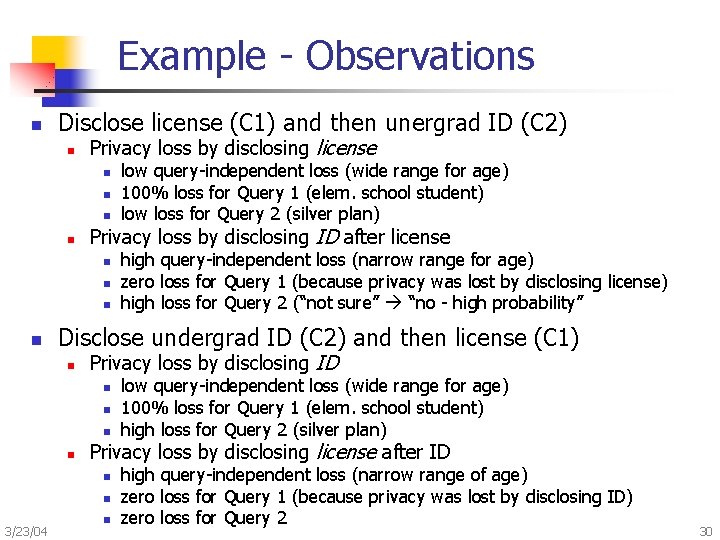 Example - Observations n Disclose license (C 1) and then unergrad ID (C 2)