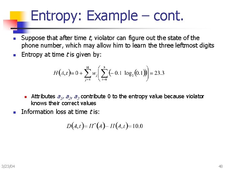 Entropy: Example – cont. n n Suppose that after time t, violator can figure