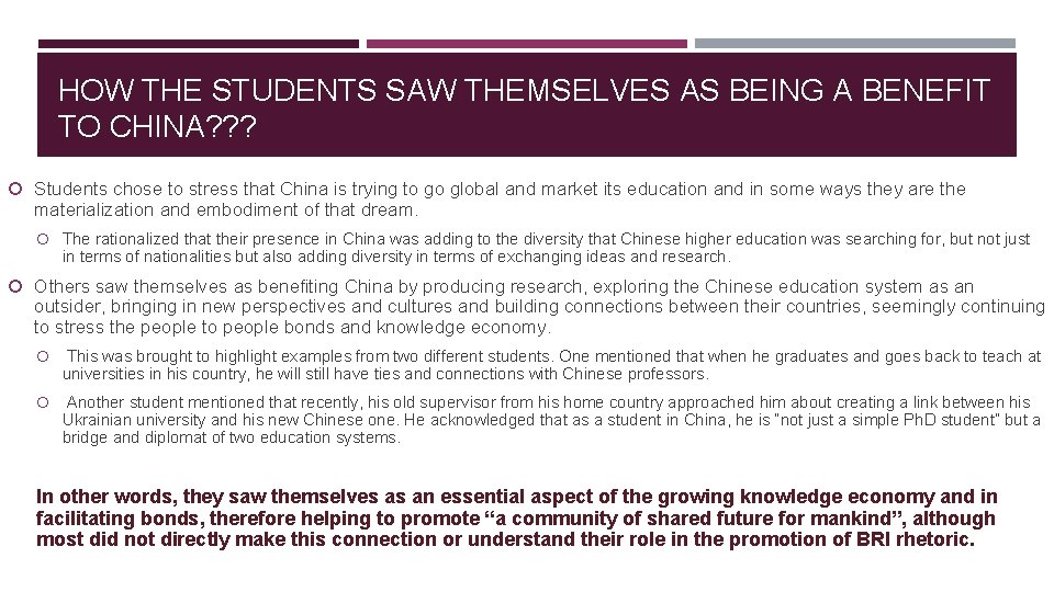 HOW THE STUDENTS SAW THEMSELVES AS BEING A BENEFIT TO CHINA? ? ? Students