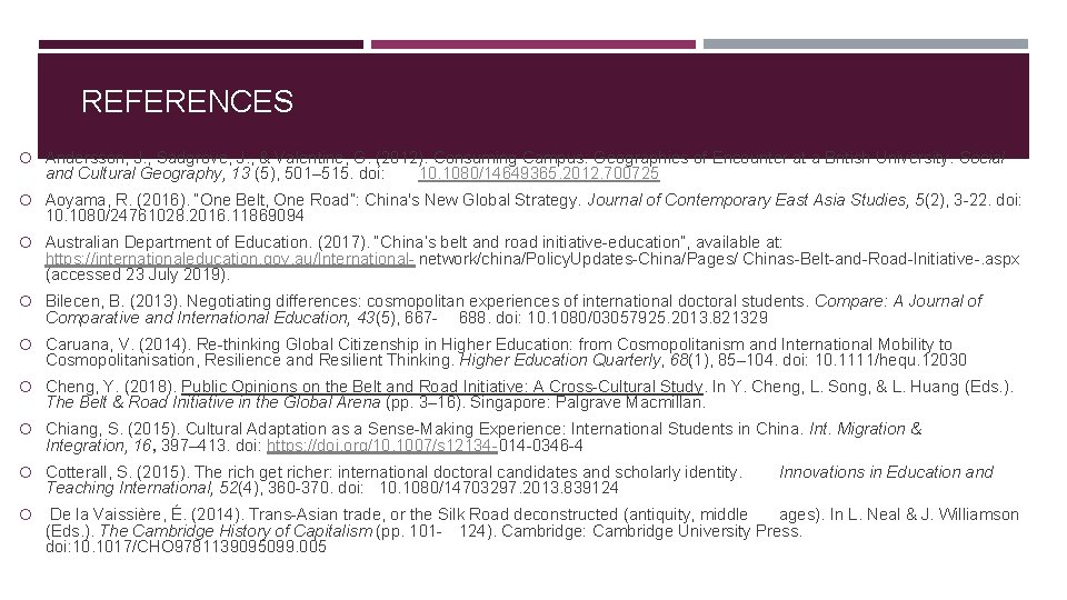 REFERENCES Andersson, J. , Sadgrove, J. , & Valentine, G. (2012). Consuming Campus: Geographies