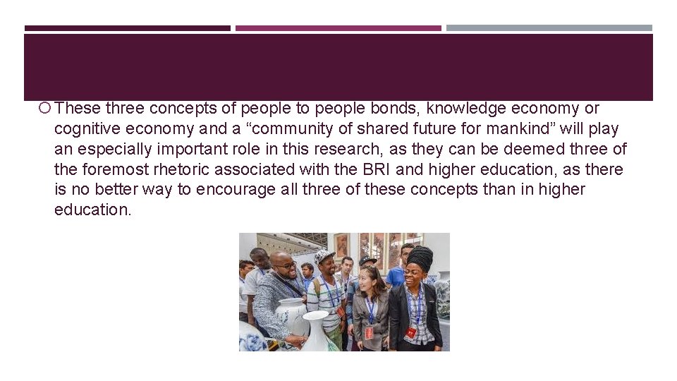  These three concepts of people to people bonds, knowledge economy or cognitive economy