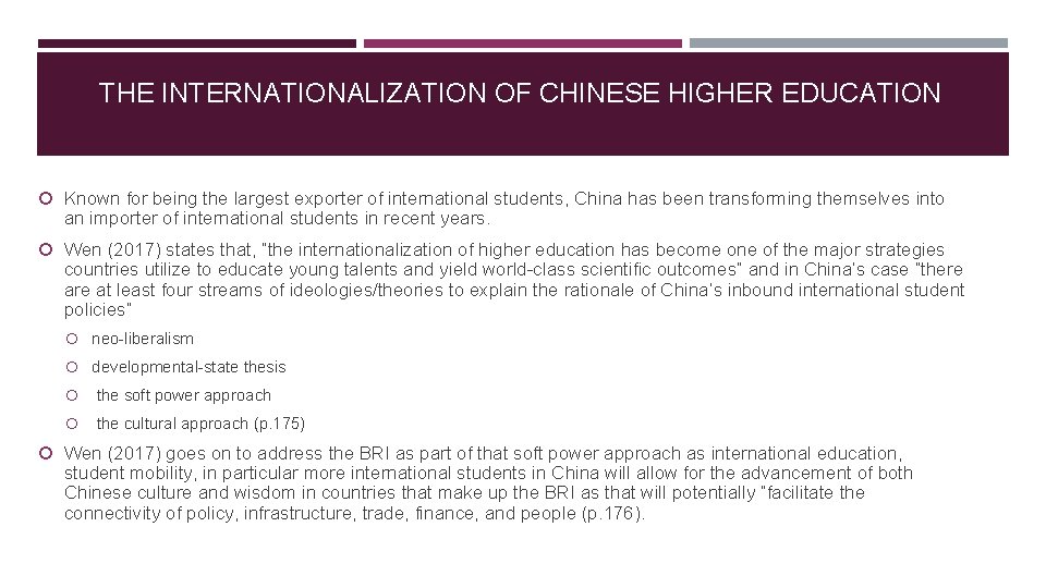 THE INTERNATIONALIZATION OF CHINESE HIGHER EDUCATION Known for being the largest exporter of international