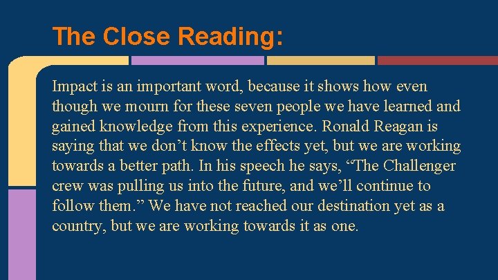 The Close Reading: Impact is an important word, because it shows how even though
