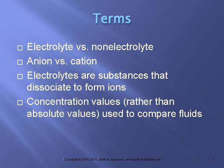 Terms � � Electrolyte vs. nonelectrolyte Anion vs. cation Electrolytes are substances that dissociate