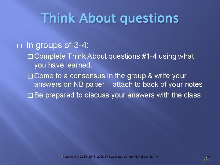 Think About questions � In groups of 3 -4: � Complete Think About questions